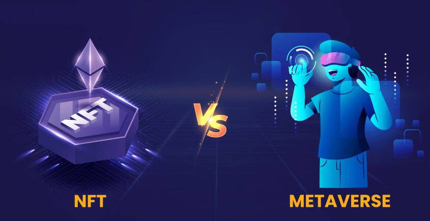 Metaverse and NFT: an Inseparable Unity 1 NFT vs Metaverse
